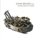 Seven Ages of Man: John Behan RHA