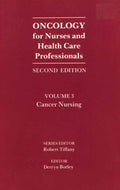 Cancer Nursing (v. 3) (Oncology for Nurses and Health Care Professionals)