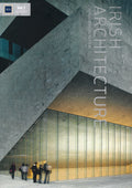 Irish Architecture 2010/2011: The RIAI Annual Review