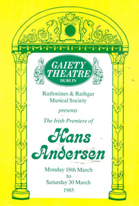 Hans Andersen - programme, Rathmines and Rathgar Musical Society/Gaiety Theatre Dublin, 18 March-30 March 1985