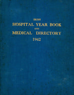 Irish Hospital Year Book and Medical Directory 1942