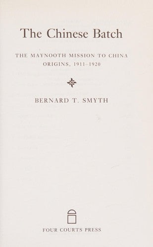 The Chinese Batch: Maynooth Mission to China, 1911-20