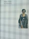Mark O'Kelly: In Fashion