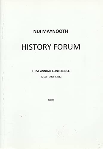 NUI Maynooth History Forum: First Annual Conference Papers, 29 September 2012 - The Social Transformation of 19th-Century Ireland