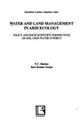 Water and Land Management in ARID Ecology: Policy and Socio-Scientific Perspectives on Soil-Crop-Water Synergy