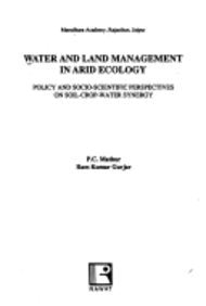 Water and Land Management in ARID Ecology: Policy and Socio-Scientific Perspectives on Soil-Crop-Water Synergy
