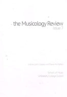 The Musicology Review, Issue 7, 2010-11 - School of Music, University College Dublin