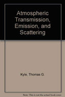 Atmospheric Transmission, Emission, and Scattering