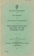 The Jurisdiction and Practice of the Supreme Court - Eleventh (11th) Interim Report of the Committee on Court Practice and Procedure