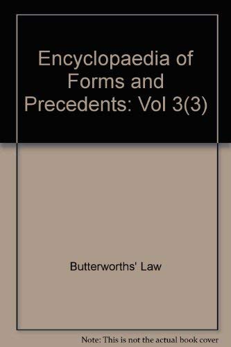 Encyclopaedia of Forms and Precedents: Vol 3(3)