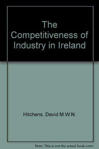 The Competitiveness of Industry in Ireland