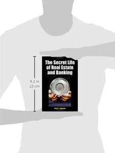 The Secret Life of Real Estate and Banking: How It Moves and Why