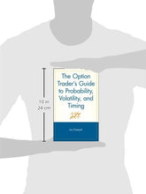 Load image into Gallery viewer, The Option Trader′s Guide to Probability, Volatility, and Timing (A Marketplace Book)