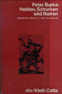 Helden, Schurken und Narren. Europäische Volkskultur in der frühen Neuzeit.