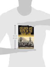 Load image into Gallery viewer, Children and Youth on the Front Line: Ethnography, Armed Conflict and Displacement (Forced Migration)