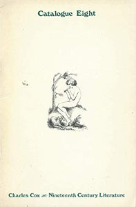Charles Cox Rare Books Catalogue Eight (8): Summer 1977 - Nineteenth Century Literature