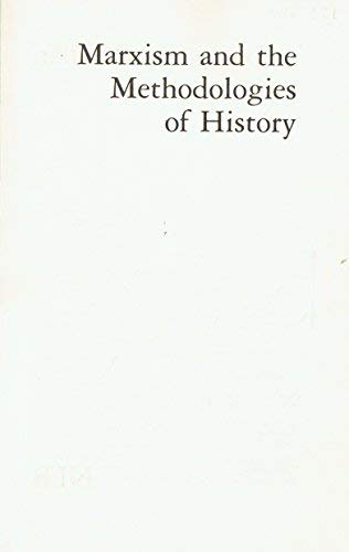 Marxism and the Methodologies of History