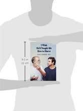 Load image into Gallery viewer, I Wish He&#39;d Taught Me How to Shave