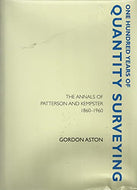 One Hundred Years of Quantity Surveying: The Annals of Patterson & Kempster, 1860-1960