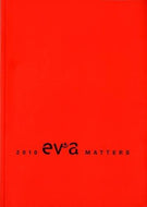 Ev+a 2010 - Matters (Exhibition of Visual+ Art)