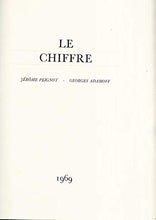 Load image into Gallery viewer, Le Chiffre. genèse, évolution graphique calligraphie , fonctions du chiffre pour les hommes et pour les machines.