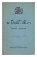 Disturbances in Northern Ireland: Report of the commission under the chairmanship of Lord Cameron appointed by the Governor of Northern Ireland (Cmd. 532)