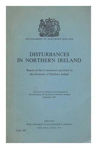 Disturbances in Northern Ireland: Report of the commission under the chairmanship of Lord Cameron appointed by the Governor of Northern Ireland (Cmd. 532)