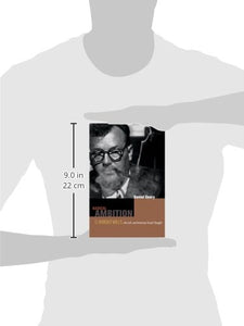 Radical Ambition: C. Wright Mills, the Left, and American Social Thought