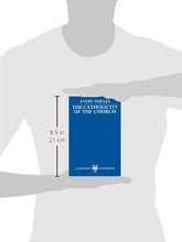 Load image into Gallery viewer, The Catholicity of the Church