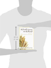 Load image into Gallery viewer, Weeds Among the Wheat: Where Prayer and Action Meet