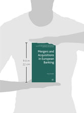 Load image into Gallery viewer, Mergers and Acquisitions in European Banking (Palgrave Macmillan Studies in Banking and Financial Institutions)