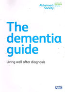 The Dementia Guide: Living Well After Diagnosis