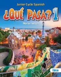 ¿Qué Pasa? 1: Junior Cycle Spanish