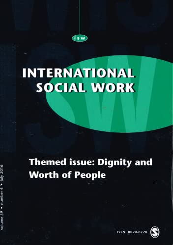 International Social Work, Vol 59, Number 4, July 2016 - Themed Issue: Dignity and Worth of People