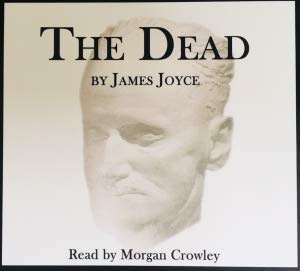 The Dead - by James Joyce, Read by Morgan Crowley