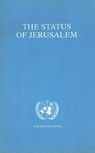 The Status of Jerusalem - Prepared for, and under the guidance of, the Committee on the Exercise of the Inalienable Rights of the Palestinian People
