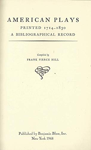 American Plays Printed from 1714 to 1830