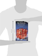 Load image into Gallery viewer, Sky Dancer: The Secret Life and Songs of Lady Yeshe Tsogyel