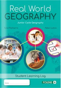 Real World Geography - Student Learning Log: Junior Cycle Geography