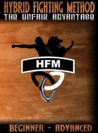Hybrid Fighting Method: The Unfair Advantage - Beginner-Advanced