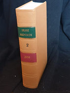 The Irish Reports, 2008, Volume 2 - Containing Reports of Cases Determined in The High Court, The Court of Criminal Appeal and in The Supreme Court