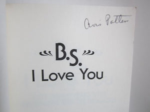 B.S. I Love You: Sixty Funny Years With the Famous and the Infamous