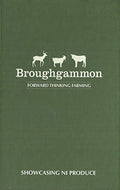Broughgammon: Forward Thinking Farming - Showcasing NI Produce