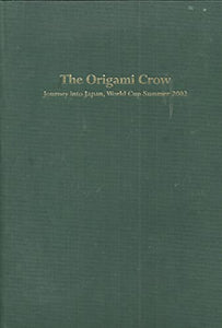 The Origami Crow: Journey into Japan, World Cup Summer 2002