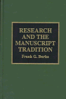 Research and the Manuscript Tradition