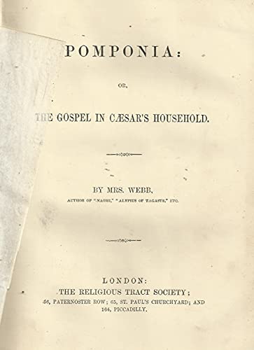 Pomponia: Or The Gospel In Caesar's Houshold