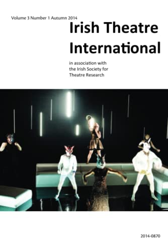 Irish Theatre International Vol. 3 No.1 Autumn 2014 (Carysfort Press Ltd.)