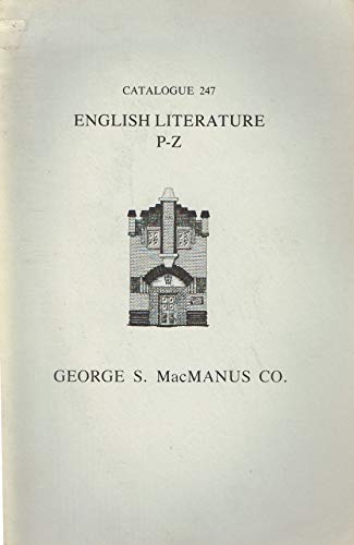 George S. MacManus CO: Catalogue 247, English Literature P-Z