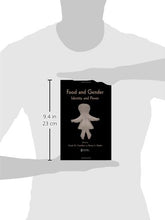 Load image into Gallery viewer, Food and Gender: Identity and Power (Food in History &amp; Culture)