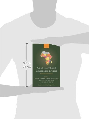 Good Growth and Governance in Africa: Rethinking Development Strategies (Initiative for Policy Dialogue)